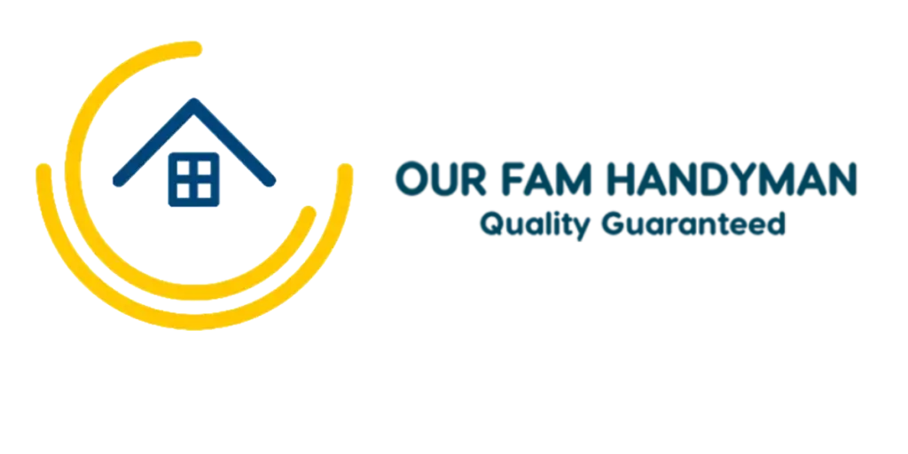 Our Fam Handyman logo: blue house icon surrounded by yellow curves with the text "Quality Guaranteed".